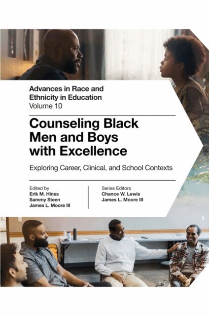 James L. Moore III, Sammy Steen, Erik M. Hines - Counseling Black Men and Boys with Excellence, E-bok