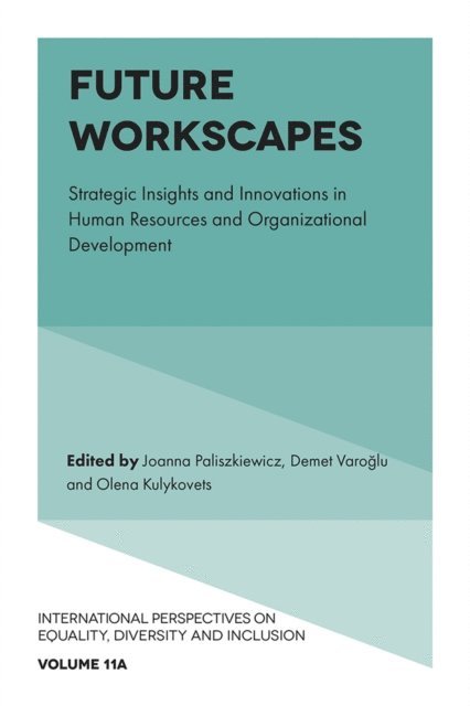 Olena Kulykovets, Demet Varoglu, Joanna Paliszkiewicz - Future Workscapes, E-bok