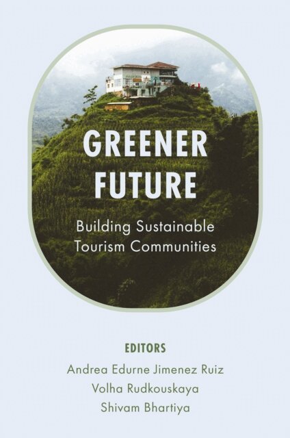 Shivam Bhartiya, Volha Rudkouskaya, Andrea Edurne Jimenez Ruiz - Greener Future, E-bok
