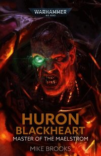 Huron Blackheart: Master of the Maelstrom