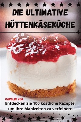 Ultimative Hüttenkäseküche