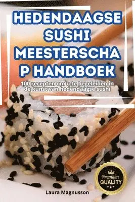 Laura Magnusson - Hedendaagse Sushi Meesterschap Handboek, Häftad. Tillgänglighet: Lägg i varukorg