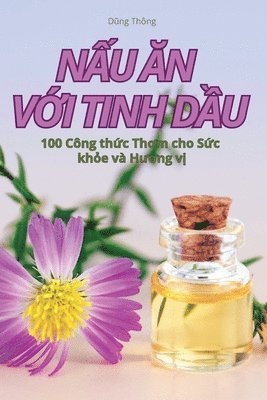 NẤu Ăn VỚi Tinh DẦu