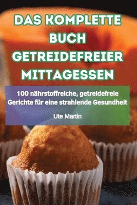 Komplette Buch Getreidefreier Mittagessen