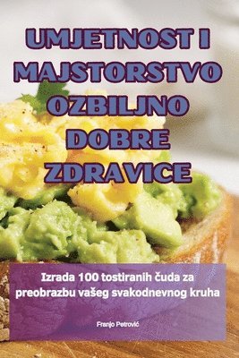 Franjo Petrovic - Umjetnost I Majstorstvo Ozbiljno Dobre Zdravice, Häftad. Tillgänglighet: Lägg i varukorg