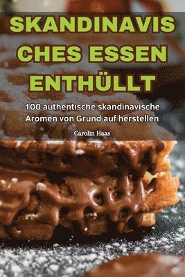 Carolin Haas - Skandinavisches Essen Enthüllt, Häftad. Tillgänglighet: Lägg i varukorg