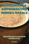 Den Perfekta K�pboken F�r Indiska Masala