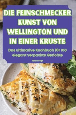 Minna Voigt - Feinschmecker Kunst Von Wellington Und in Einer Kruste, Häftad. Tillgänglighet: Lägg i varukorg