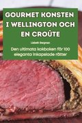 Gourmet Konsten I Wellington Och En Crote