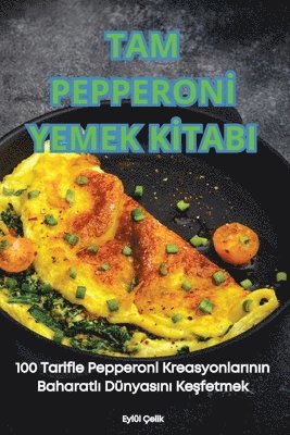 Eylül Çelik - Tam Pepperonİ Yemek Kİtabi, Häftad. Tillgänglighet: Lägg i varukorg