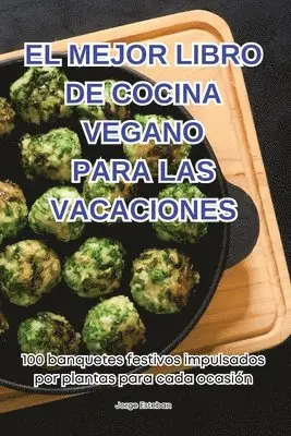 Jorge Esteban - Mejor Libro de Cocina Vegano Para Las Vacaciones, Häftad. Tillgänglighet: Tillfälligt slut