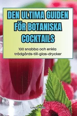 Den Ultima Guiden För Botaniska Cocktails