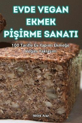Melek Acar - Evde Vegan Ekmek PİŞİrme Sanati, Häftad. Tillgänglighet: Lägg i varukorg