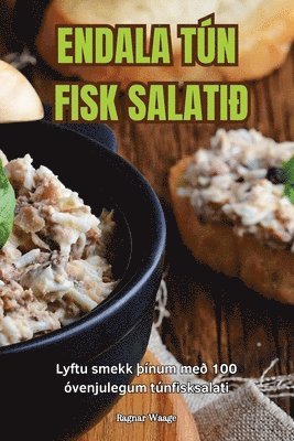 Endala Tún Fisk Salatið
