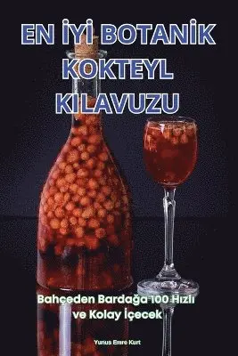 Yunus Emre Kurt - En İyİ Botanİk Kokteyl Kilavuzu, Häftad. Tillgänglighet: Lägg i varukorg
