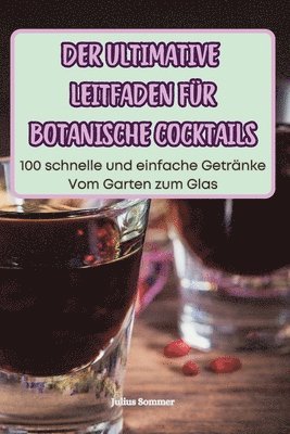 Julius Sommer - Ultimative Leitfaden Für Botanische Cocktails, Häftad. Tillgänglighet: Lägg i varukorg