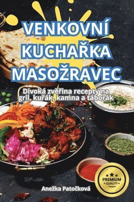 Venkovní KuchaŘka Masozravec