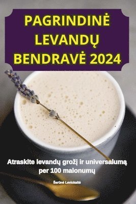 Pagrindine LevandŲ Bendrave 2024