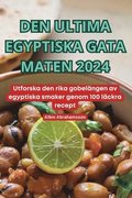 Den Ultima Egyptiska Gata Maten 2024