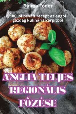 Dalma Fodor - Anglia Teljes Regionális FŐzése, Häftad. Tillgänglighet: Tillfälligt slut