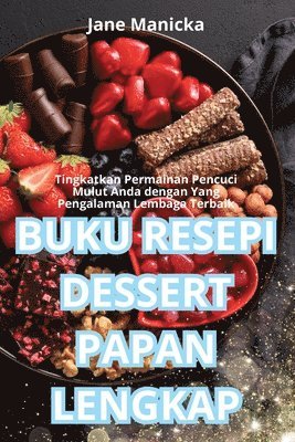 Jane Manicka - Buku Resepi Dessert Papan Lengkap, Häftad. Tillgänglighet: Tillfälligt slut
