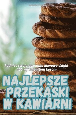 Najlepsze PrzekĄski W Kawiarni