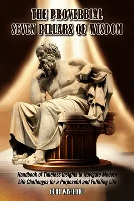 Proverbial Seven Pillars of Wisdom