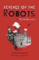 Nicholas Kasparis - Revenge of the Robots: World Domination, Häftad. Tillgänglighet: Lägg i varukorg