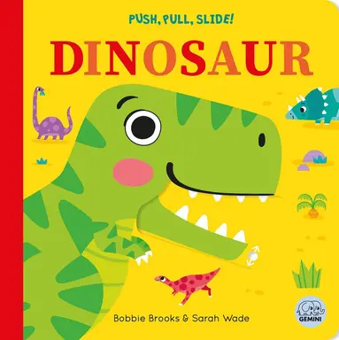 Bobbie Brooks - Push, Pull, Slide! Dinosaur, Kartonnage