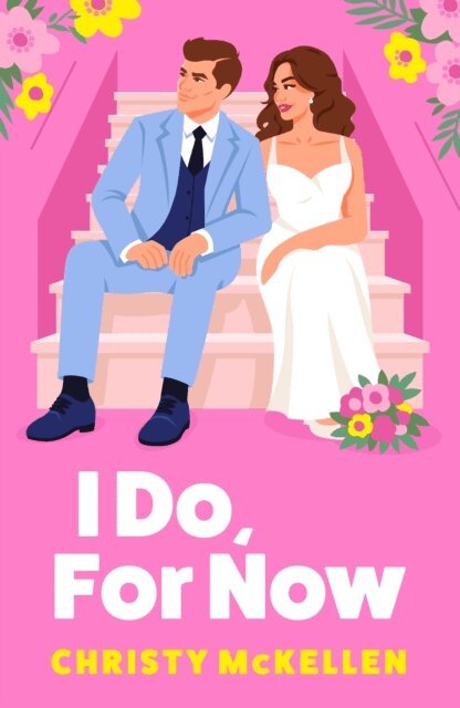 Christy McKellen - I Do, For Now, E-bok