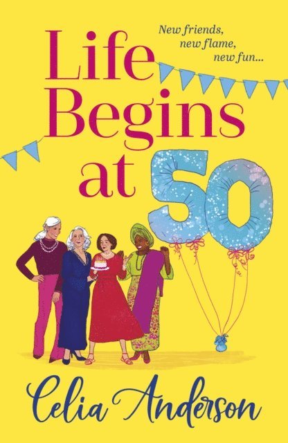 Celia Anderson - Life Begins at 50!, E-bok