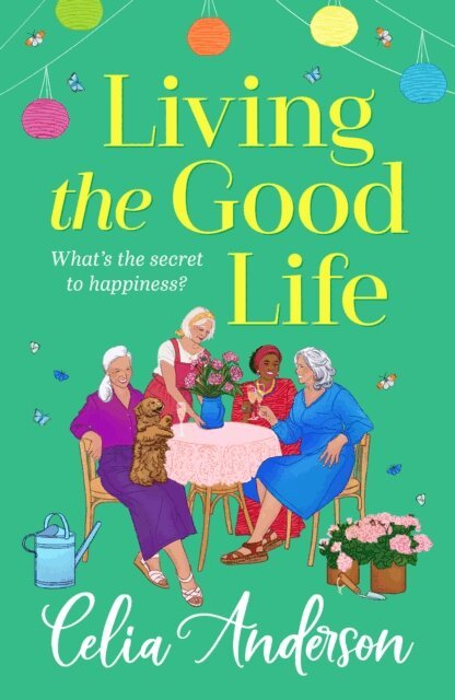 Celia Anderson - Living the Good Life, E-bok