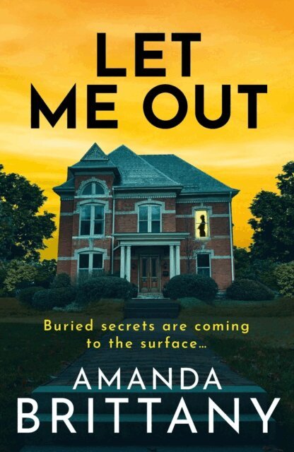 Amanda Brittany - Let Me Out, E-bok