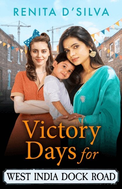 Renita D'Silva - Victory Days for West India Dock Road, E-bok