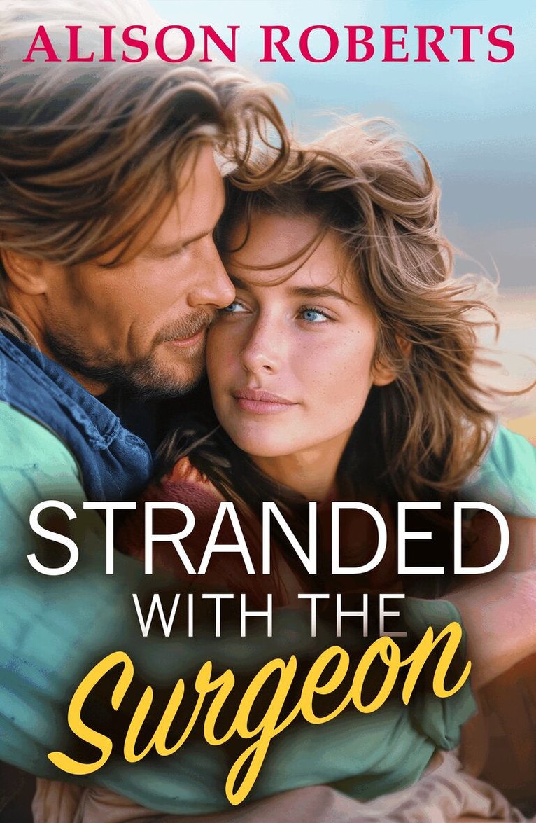 Alison Roberts - Stranded with the Surgeon, Inbunden