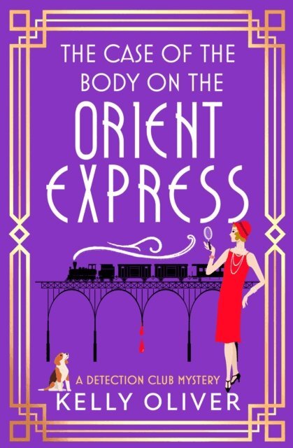 Kelly Oliver - Case of the Body on the Orient Express, E-bok