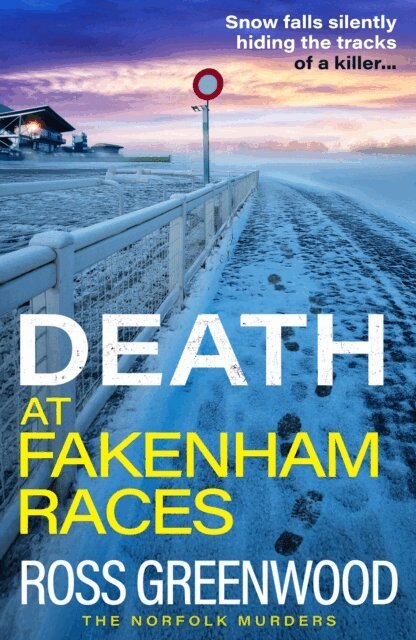 Ross Greenwood - Death at Fakenham Races, E-bok