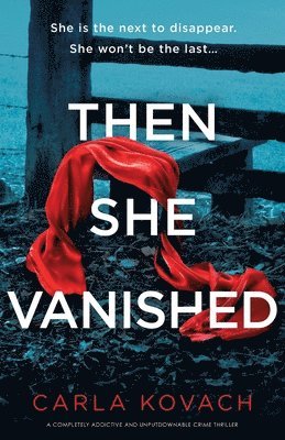 Carla Kovach - Then She Vanished, Häftad. Tillgänglighet: Lägg i varukorg