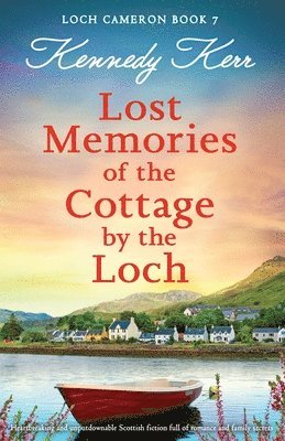 Kennedy Kerr - Lost Memories of the Cottage by the Loch, Häftad
