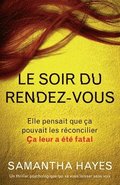 Soir du rendez-vous