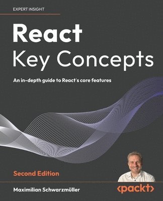 Maximilian Schwarzmüller - React Key Concepts, Häftad