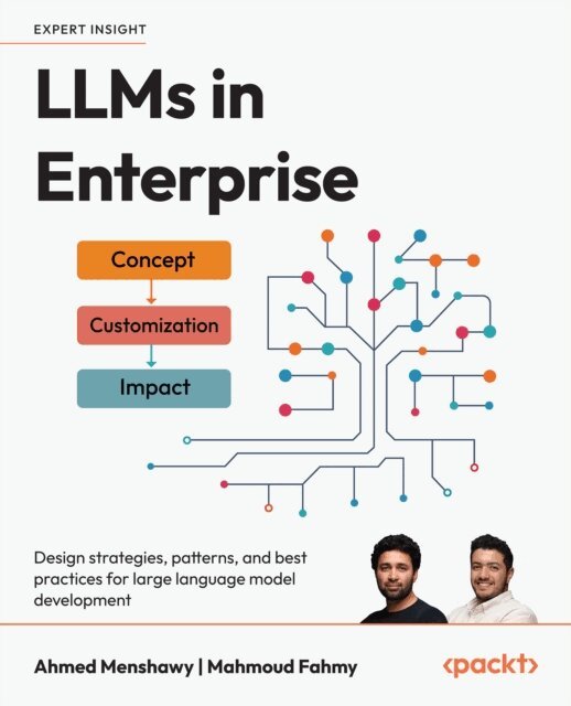 Mahmoud Fahmy, Ahmed Menshawy - LLMs in Enterprise, E-bok