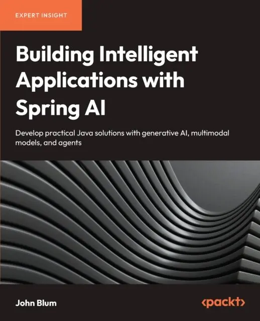 John Blum - Building Intelligent Applications with Spring AI, E-bok. Tillgänglighet: Lägg i varukorg