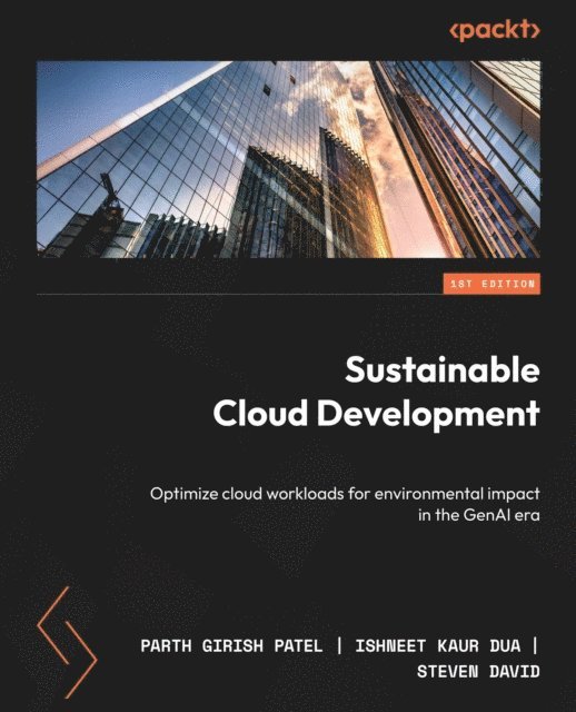 Steven David, Ishneet Kaur Dua, Parth Girish Patel - Sustainable Cloud Development, E-bok
