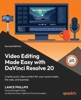 Lance Phillips - Video Editing Made Easy with DaVinci Resolve 20, Häftad. Tillgänglighet: Lägg i varukorg