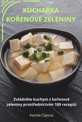 KuchaŘka KoŘenové Zeleniny