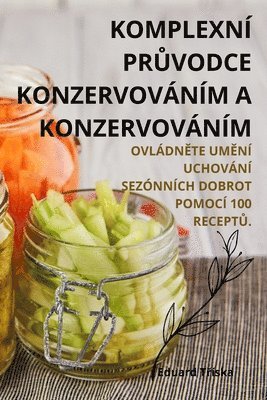 Komplexní PrŮvodce Konzervováním a Konzervováním
