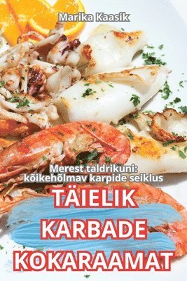 Marika Kaasik - Täielik Karbade Kokaraamat, Häftad. Tillgänglighet: Lägg i varukorg
