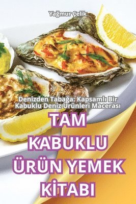 Tam Kabuklu Ürün Yemek Kİtabi