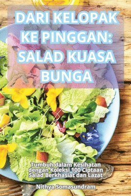 Nithya Somasundram - Dari Kelopak Ke Pinggan, Häftad. Tillgänglighet: Tillfälligt slut
